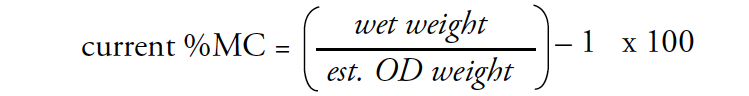 current %MC = (wet weight / est. OD weight) – 1 x 100